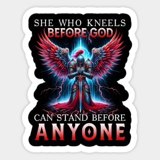Woman Warrior She Who Kneels Before God Can Stand Before Anyone Sticker